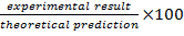 Percent error formula, equation; ratio of experimental result to theoretical prediction, multiplied by 100.