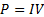 Power calculation formula P=IV, electrical energy concept, physics equation, educational use.