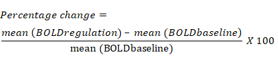 Percentage change formula; (mean BOLDregulation - mean BOLDbaseline) / mean BOLDbaseline × 100.