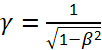 Lorentz factor equation γ=1/√(1-β²); physics formula; special relativity concept.