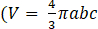 Alt text: "Volume equation V=(4/3)πabc formula, geometry calculation"