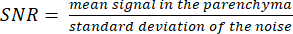 SNR formula: mean signal in parenchyma/standard deviation of noise, equation, research analysis.