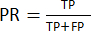 Precision formula PR=TP/(TP+FP) equation for data analysis and evaluation metrics.