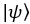 Quantum state symbol, Dirac notation ket, educational physics concept, formula representation.