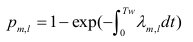 Probability formula, \( p_{m,l} = 1 - \exp(-\int_{0}^{Tw} \lambda_{m,l} dt) \).
