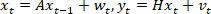 State space equations, xₜ=Axₜ₋₁+wₜ, yₜ=Hxₜ+vₜ, mathematical formula, dynamic system analysis.