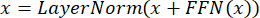 figure-protocol-41 Layer normalization equation x=LayerNorm(x+FFN(x)); neural network algorithm formula.