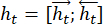 Recurrent neural network equation \(h_t=[\overrightarrow{h_t}; \overleftarrow{h_t}]\).
