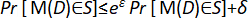 Probability inequality formula, \( Pr[M(D)∈S] \) ≤ \( e^ε Pr[M(D')∈S] + δ \) equation.