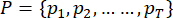 Mathematical set notation; P={p₁, p₂,...,pₜ}; equation; data sequence in mathematical context.