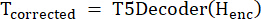 Mathematical expression, T_corrected = T5Decoder(H_enc), neural network model, text decoding.
