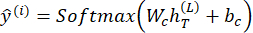 Neural network output formula \( \hat{y}^{(i)} = \text{Softmax}(W_c h_T^{(L)} + b_c) \) equation.