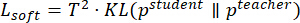 Equation for loss in knowledge distillation using KL divergence, \( L_{\text{soft}} = T^2 \cdot KL(p_{\text{student}} \parallel p_{\text{teacher}}) \).