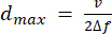 Maximum distance formula \(d_{max}=\frac{v}{2\Delta f}\), key in signal processing analysis.
