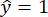 Equation of predicted value (ŷ=1).