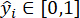 Probability prediction formula ŷᵢ∈[0,1] equation; statistical analysis, mathematical model.