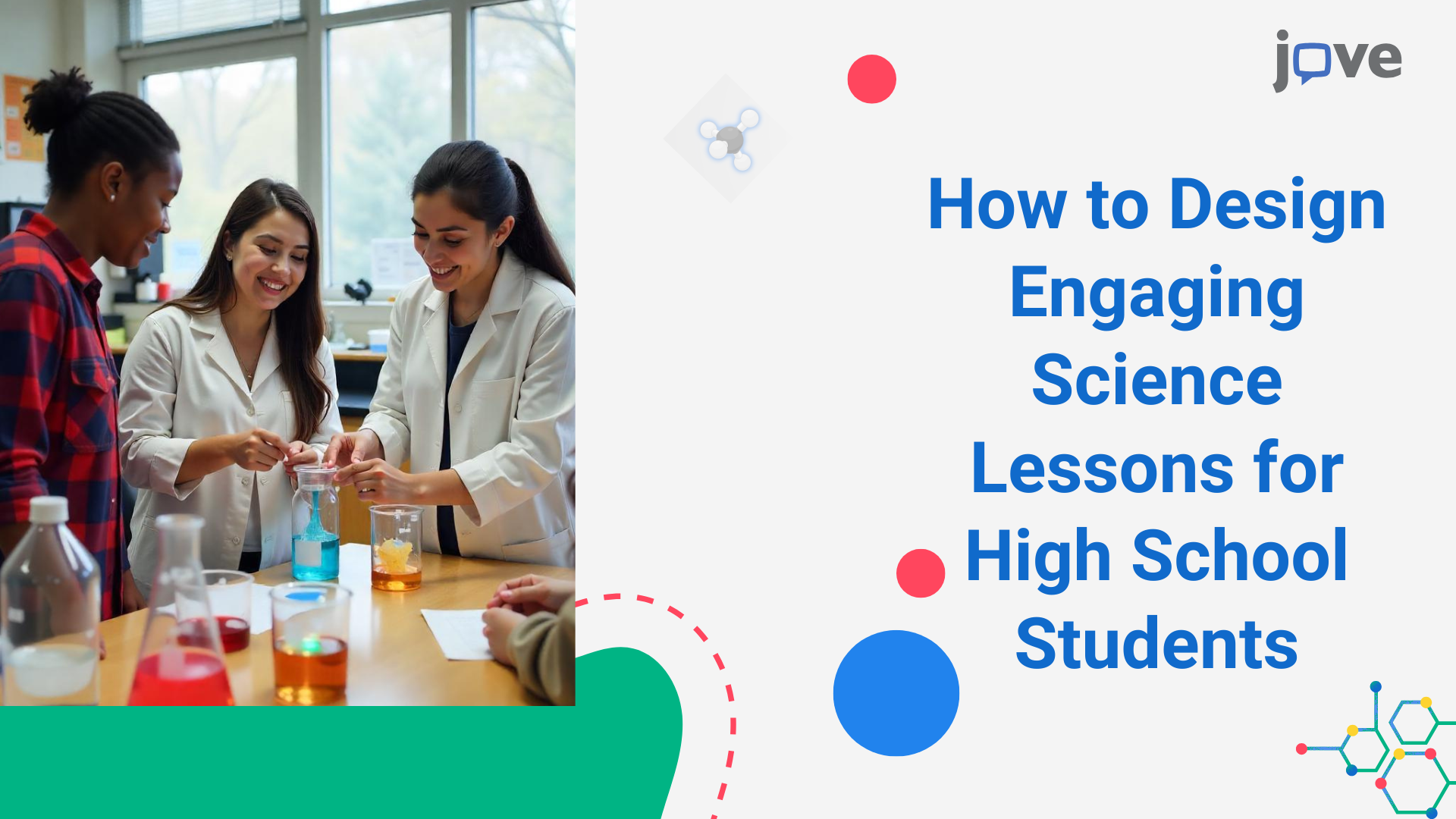 How to Design Engaging Science Lessons for High School Students